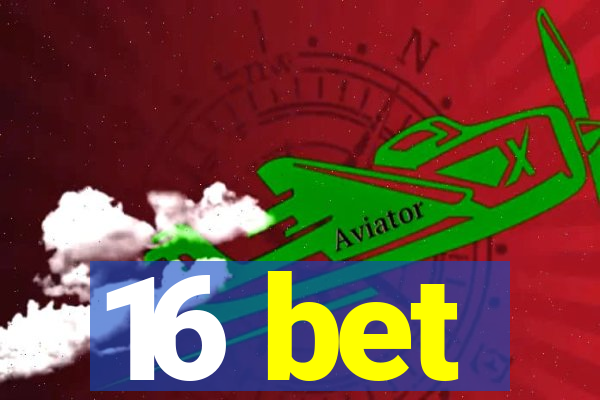 16 bet